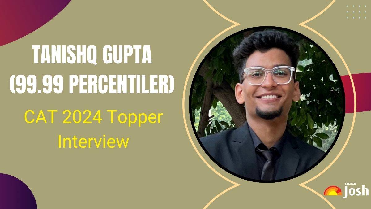 CAT 2024 Topper Interview: Meet Tanishq Gupta (99.99 Percentiler)- A Remarkable Engineering Graduate Who Mastered CAT 2024