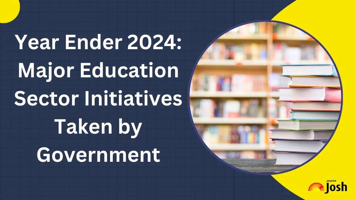 Year Ender 2024: Major Education Sector Initiatives Taken by Government
