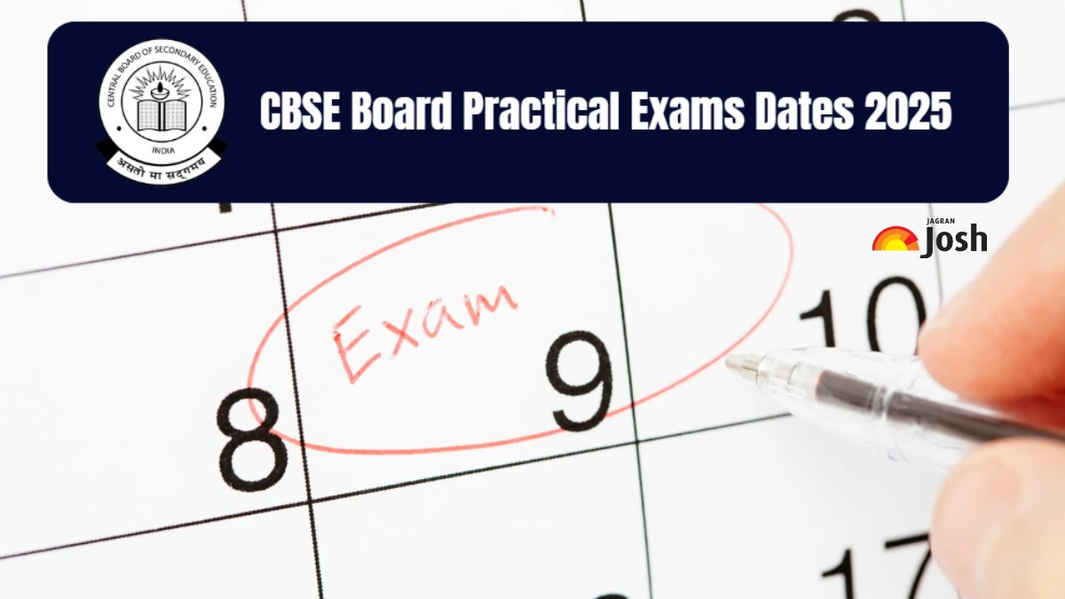 CBSE Board Practical Exams 2025 Dates Check Class 10, 12 Schedule Here