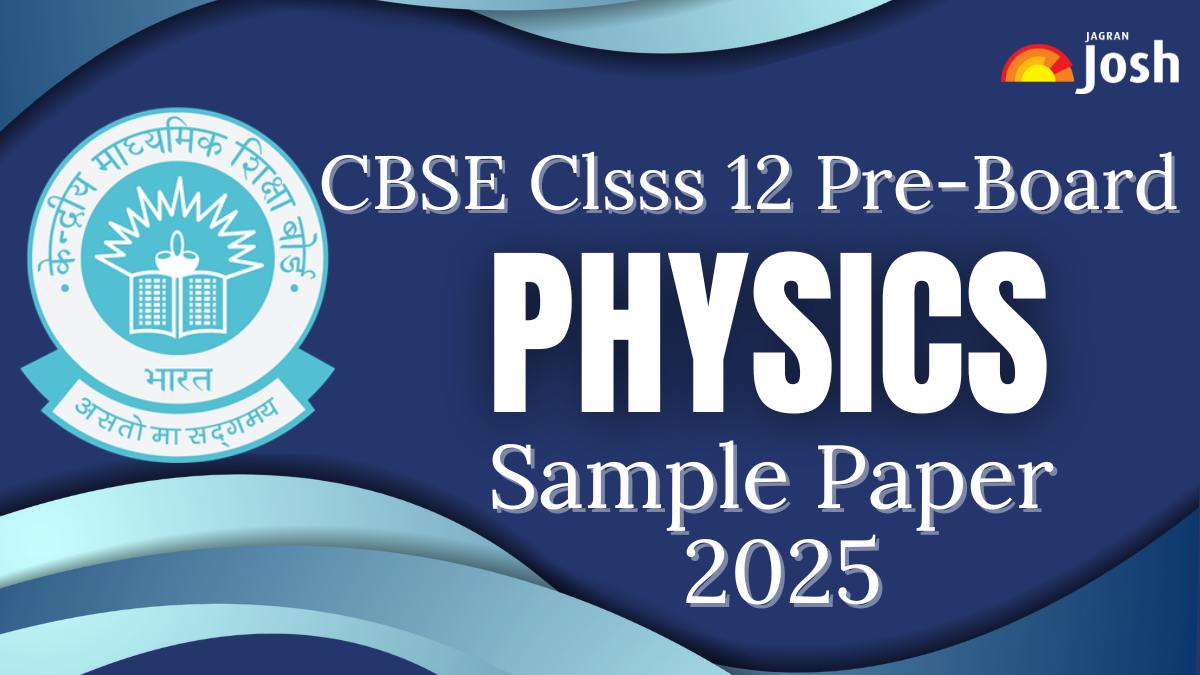 Cbse Class Physics Pre Board Question Paper Get Here The Class