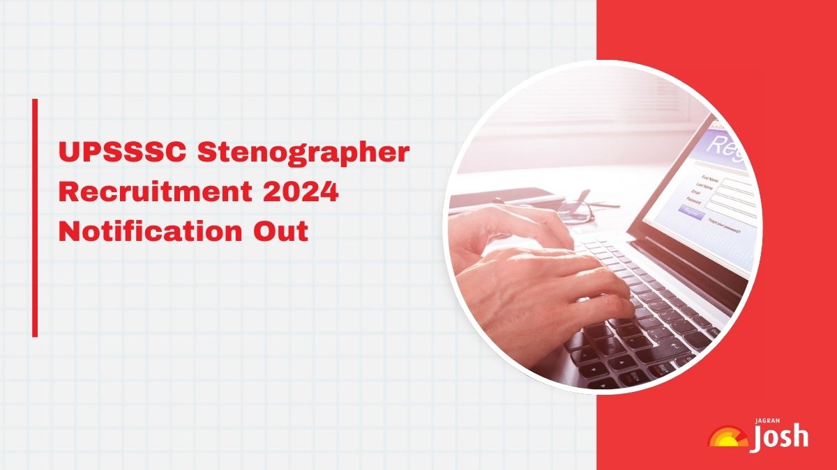 UPSSSC Stenographer Recruitment 2024 Notification Out: Check Eligibility, Vacancy, Salary and Other Details Here