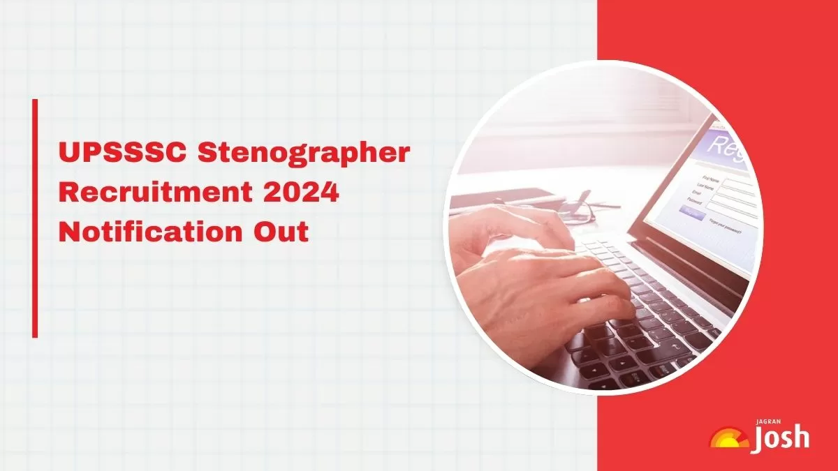 UPSSSC Stenographer Recruitment 2024 Notification Out for 661 Vacancies, Apply at upsssc.gov.in