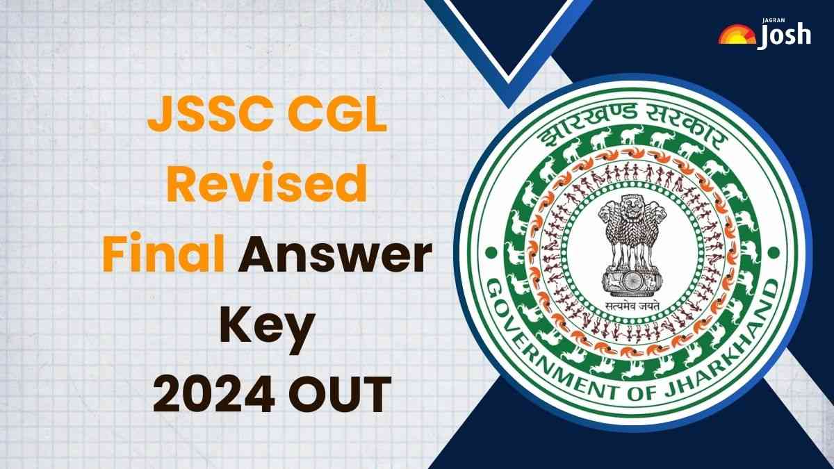 JSSC CGL Revised Final Answer Key 2024 OUT: जेएसएससी सीजीएल रिवाइज्ड आंसर की जारी, यहां से डाउनलोड करें PDF