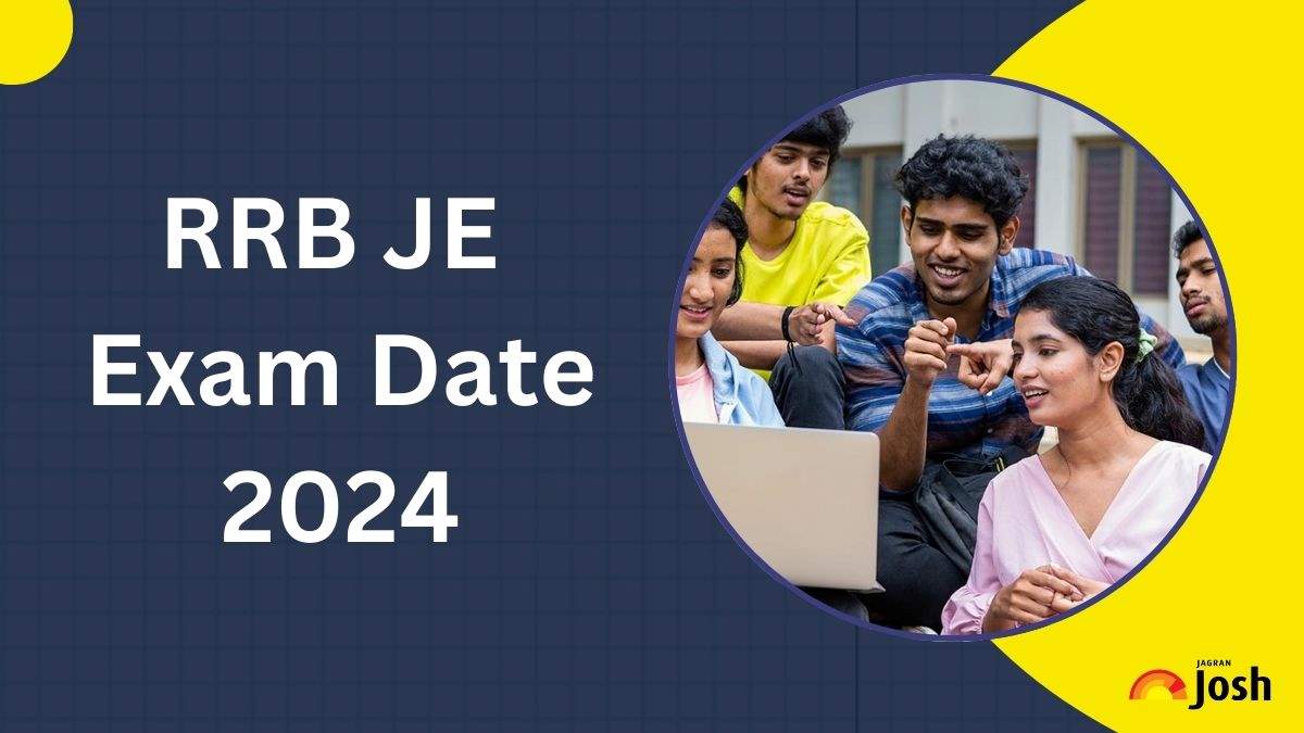 RRB JE Exam Date 2024 Out: Check CBT 1 Date, Schedule and Time Table 