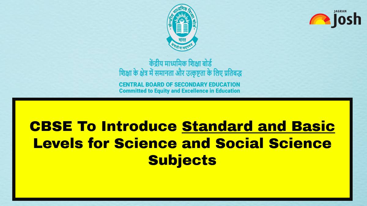 CBSE Dual Level System to Introduce Standard and Basic Levels for Science and Social Science Subjects