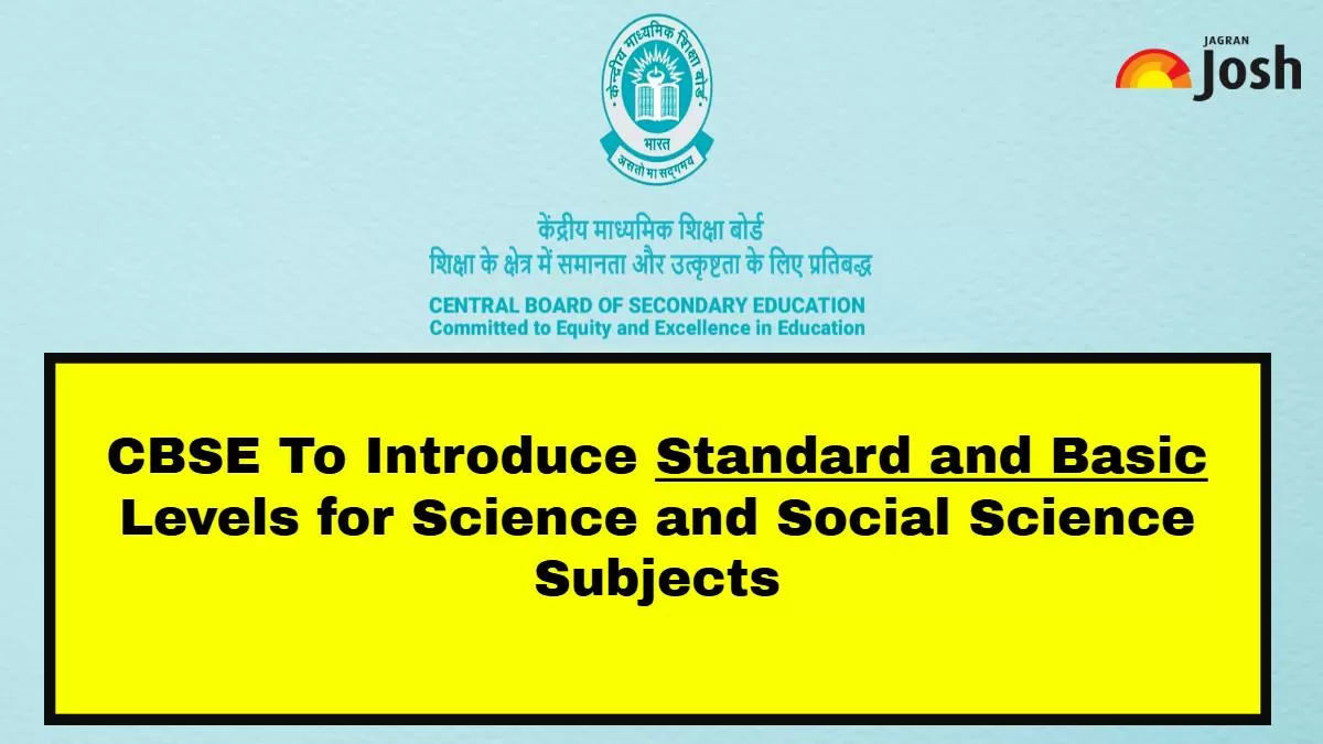 CBSE to Expand Standard and Basic Levels to these Two Subjects? Check Details Dual Level Working Details Here