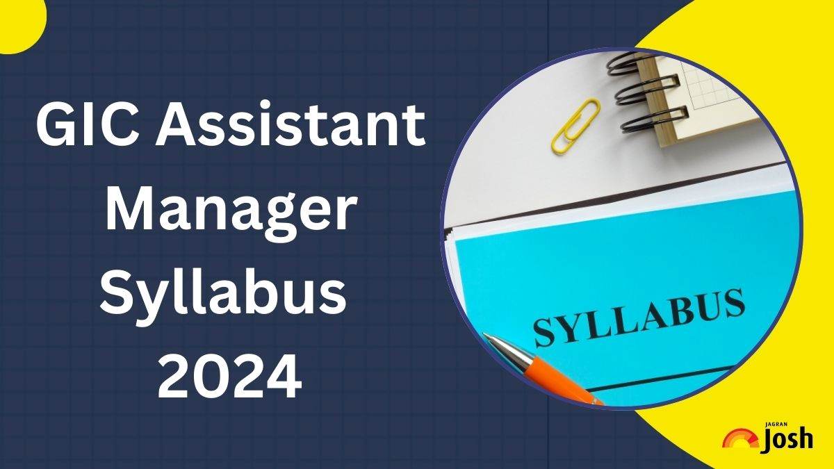 GIC Assistant Manager Syllabus 2024: Download PDF and Check Important Topics