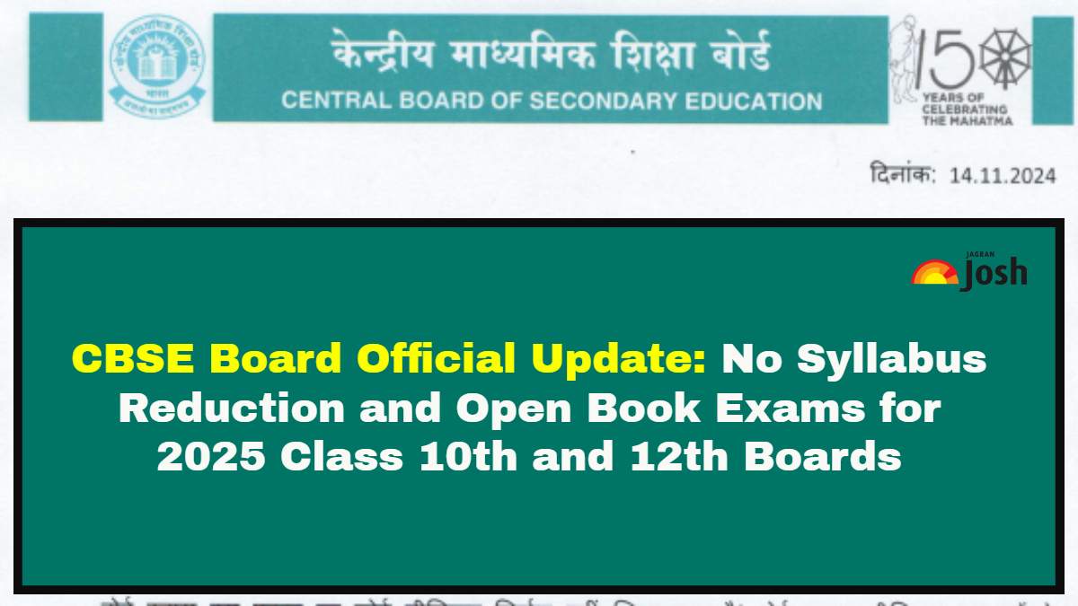 No Syllabus Reduction and Open Book Exams for 2025 Class 10th and 12th Boards: CBSE Official Confirms