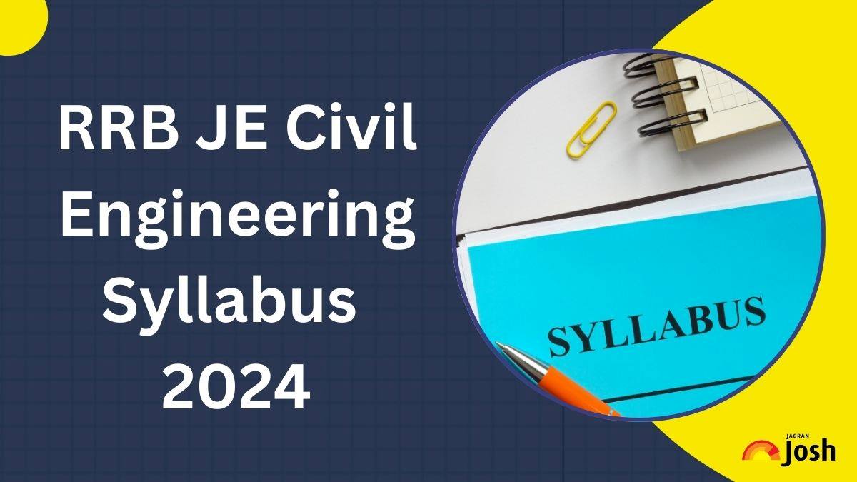 RRB JE Civil Engineering Syllabus 2024: PDF Download and Exam Pattern, Check Important Topics