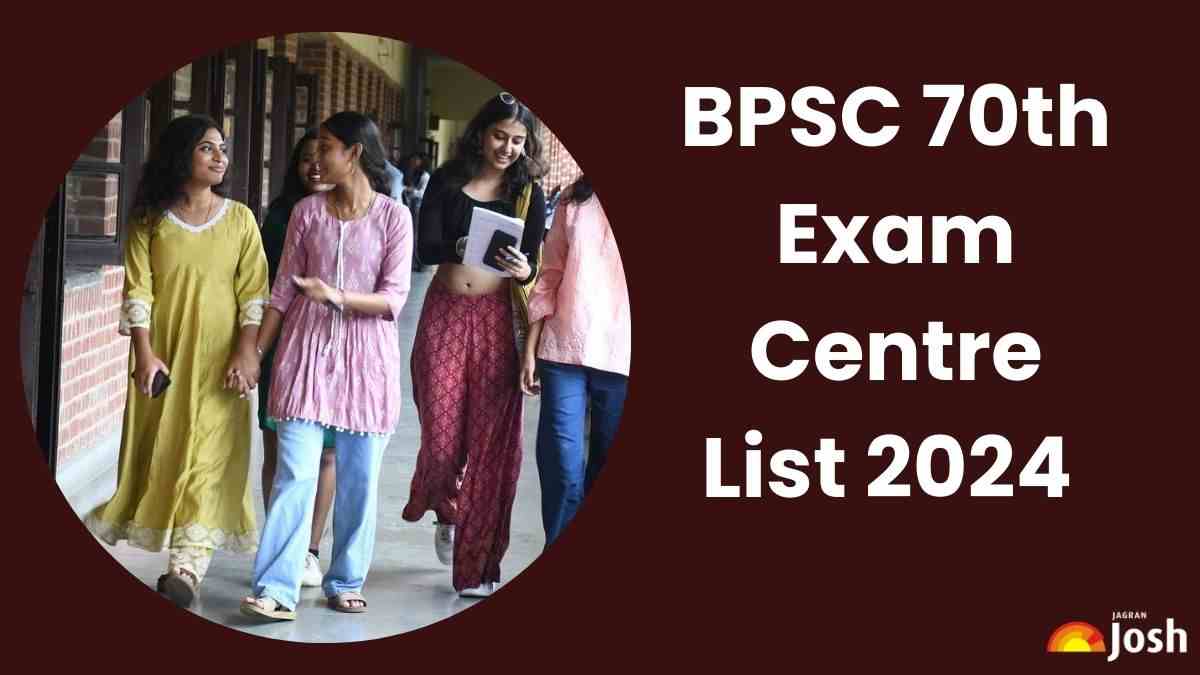 BPSC Exam Centre List 2024: बीपीएससी 70वीं परीक्षा के लिए एग्जाम सेंटर लिस्ट यहाँ देखें 