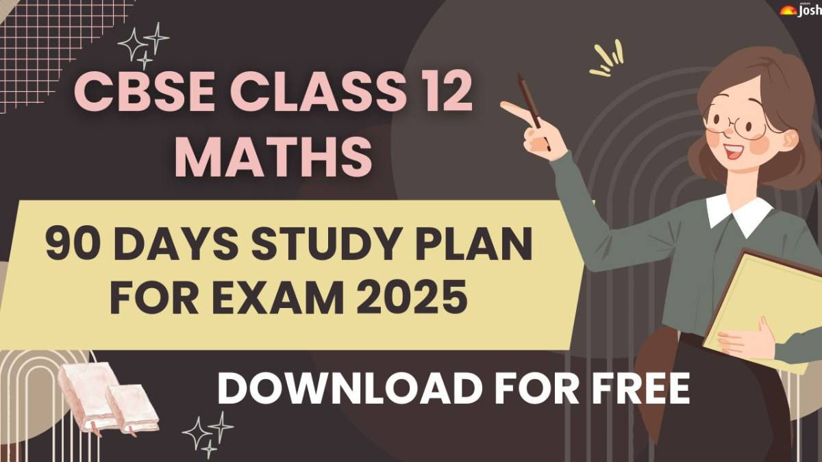 CBSE Class 12 Maths 3 Month Study Plan 2025: Check Plan to Score 90+ in Board Exam