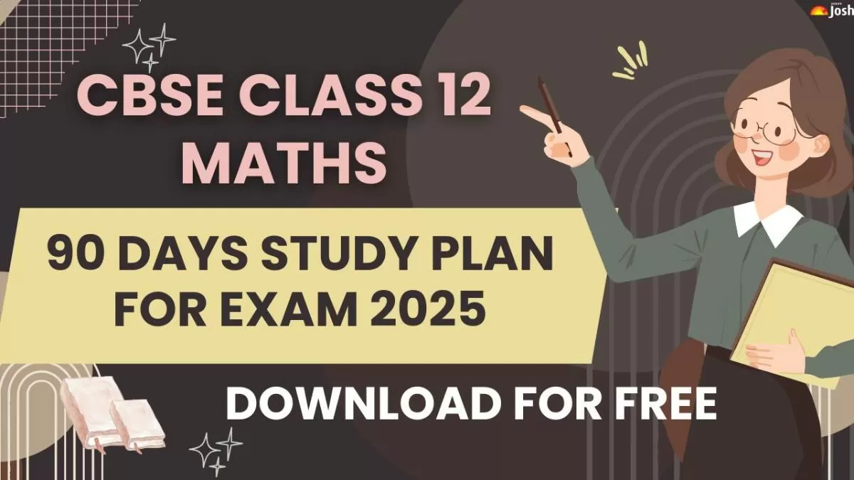 CBSE Class 12 Maths 90 Days Study Plan for Exam 2025.