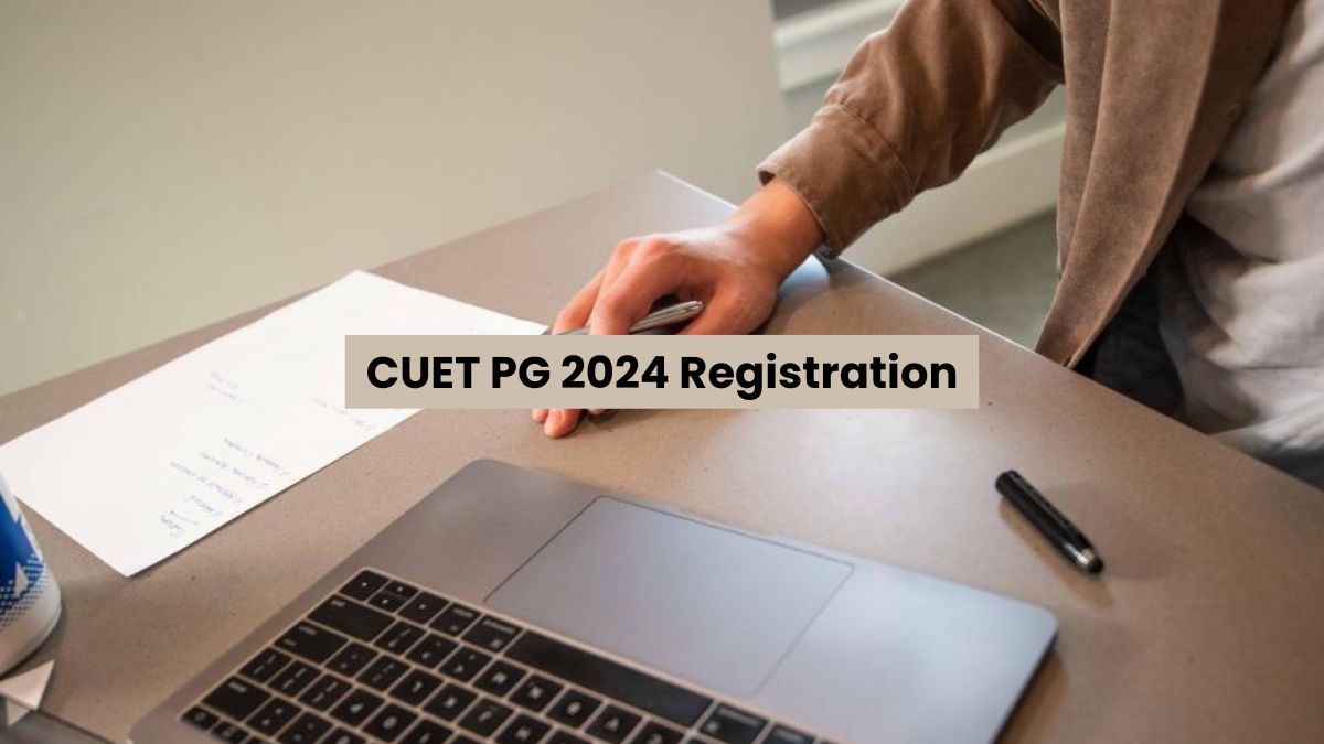 CUET PG 2024 Registration Ends On February 10, 2024