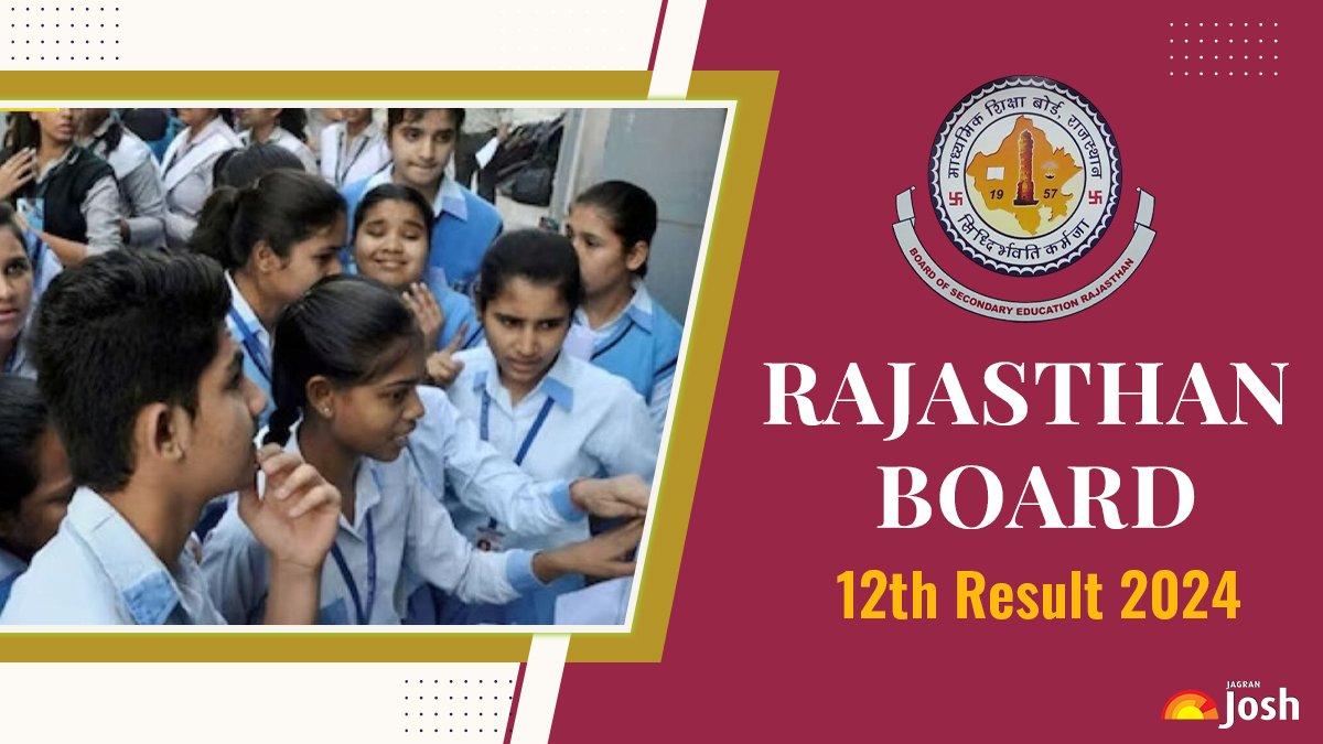 Rajasthan Board 12 Result 2024 Exam Dates and Expected Result Dates Here