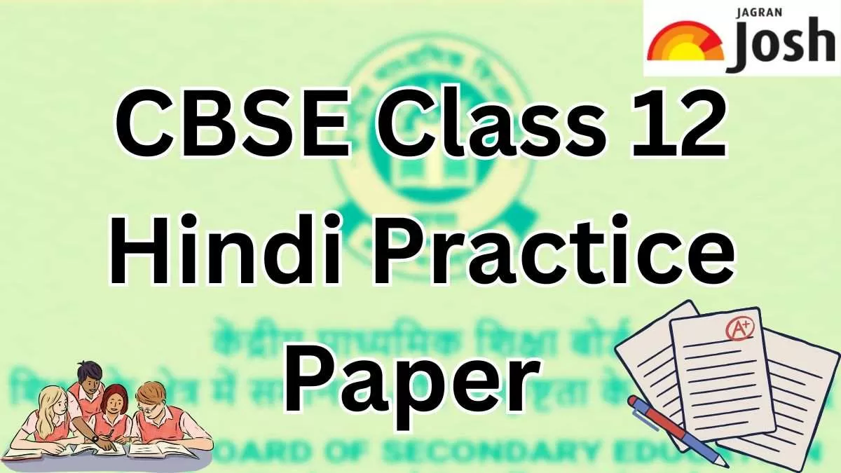 Get here CBSE Class 12 Hindi Practice papers with solutions PDF