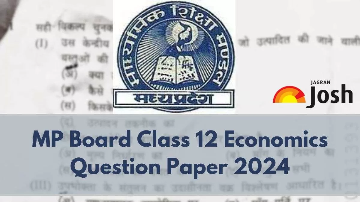 Get here MP Board Class 12 Economics Question Paper 2024 along with Answer key