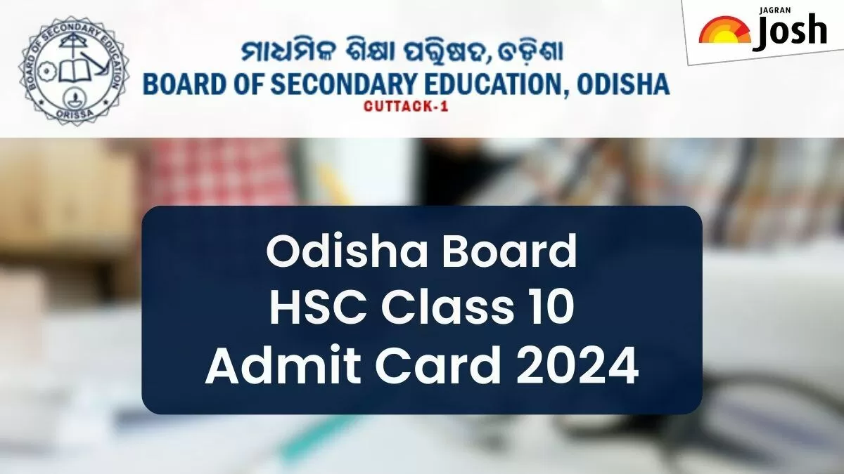 BSE Odisha HSC Class 10 Admit Card 2024 (OUT): Check Steps To Download ...