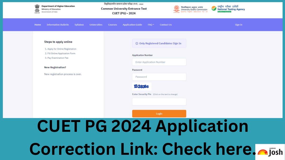 CUET PG 2024 Application Correction Window Closes Today, Edit Application Form at pgcuet.samarth.ac.in