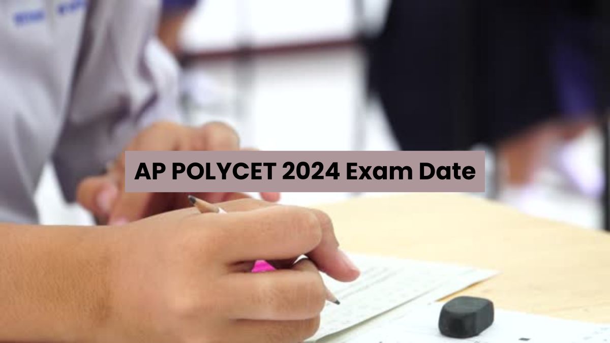 AP POLYCET 2024 Exam Date Announced, Check Details Here Education