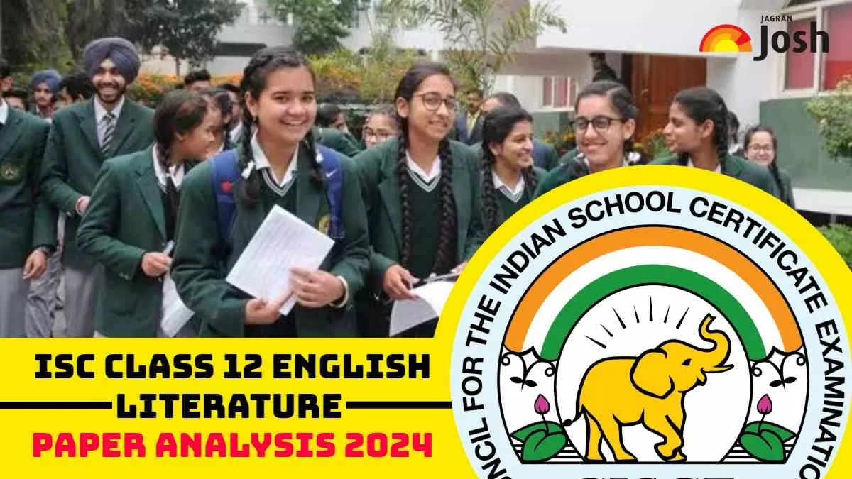 Get here CISCE Board ISC Class 12 English Literature Paper Analysis 2024