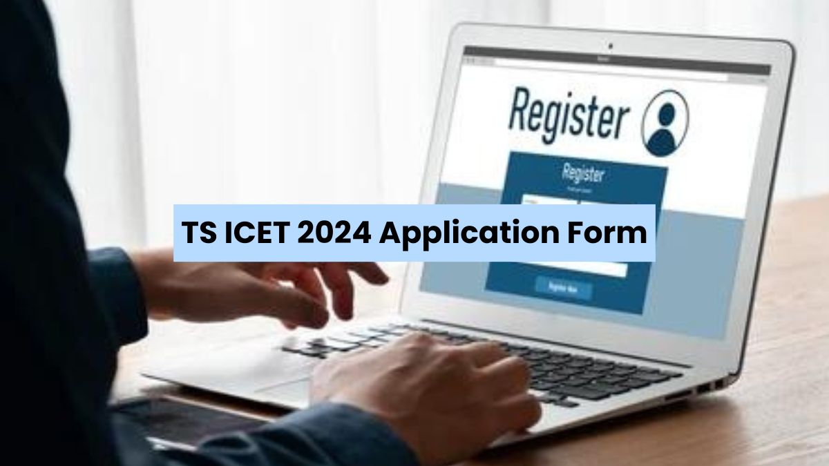 TS ICET 2024 Registration Begin On March 7, Check Exam Dates Here