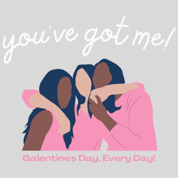 Celebrating Galentine’s Day: What It Is and How to Celebrate