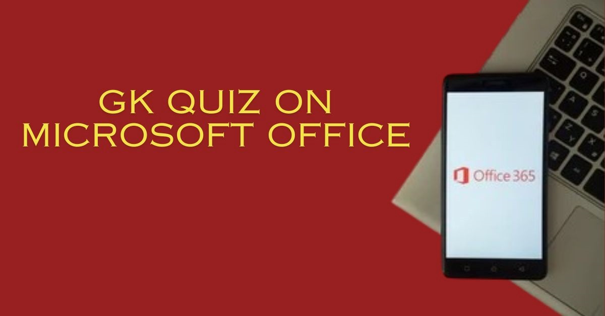 GK Quiz on Microsoft Office: A General Knowledge Quiz on Microsoft ...