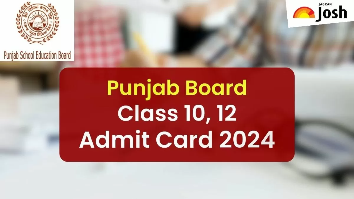 Punjab Board PSEB Class 10 Admit Card 2024 Get Instructions to Download