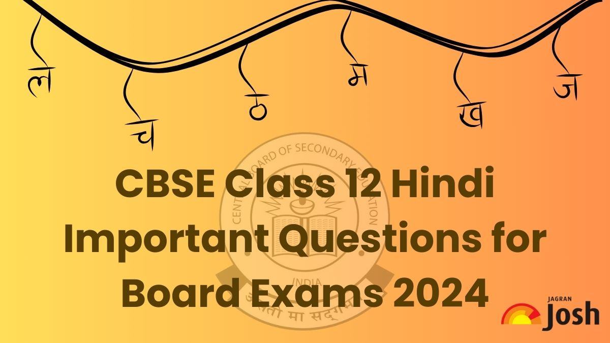 CBSE Class 12 Hindi Important Questions for Board Exam 2024