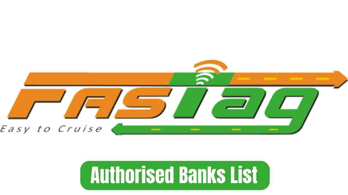 List of Authorised Banks for FASTag Service in 2024, Paytm Misses