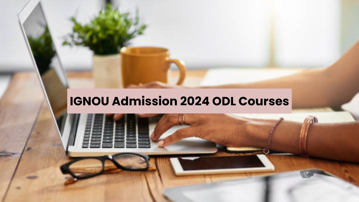 IGNOU Registration 2024 ODL Admission Deadline Extended