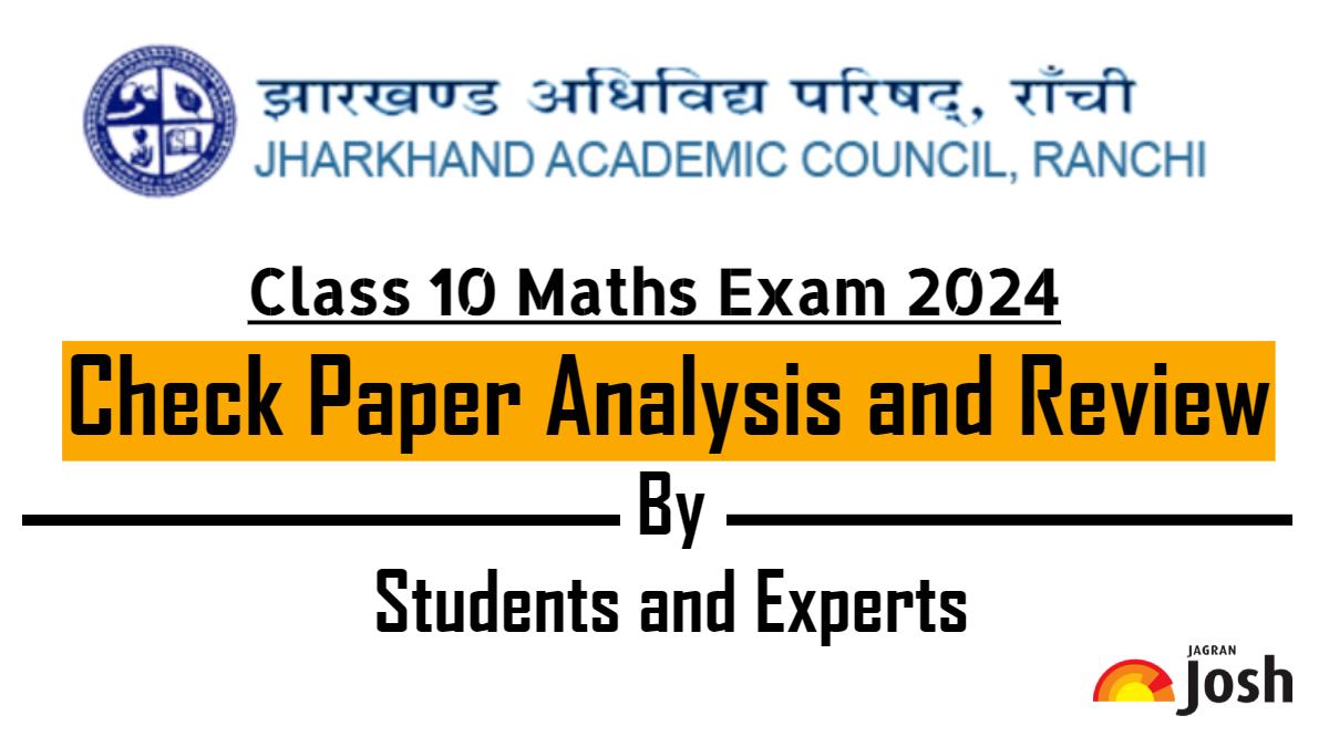 JAC Board 10th Maths Paper Analysis 2024: Student Feedback, Difficulty Level and Expert Review