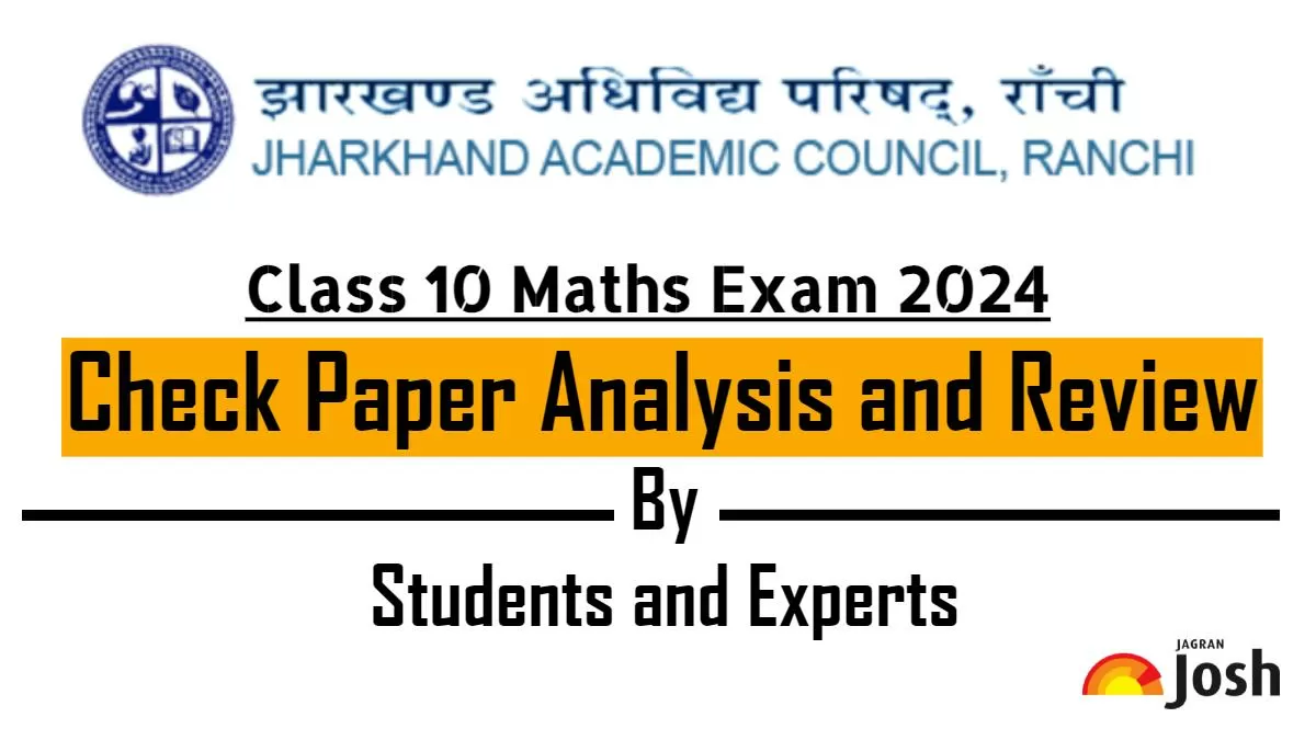 JAC Board 10th Maths Paper Analysis 2024: Student Feedback, Difficulty ...