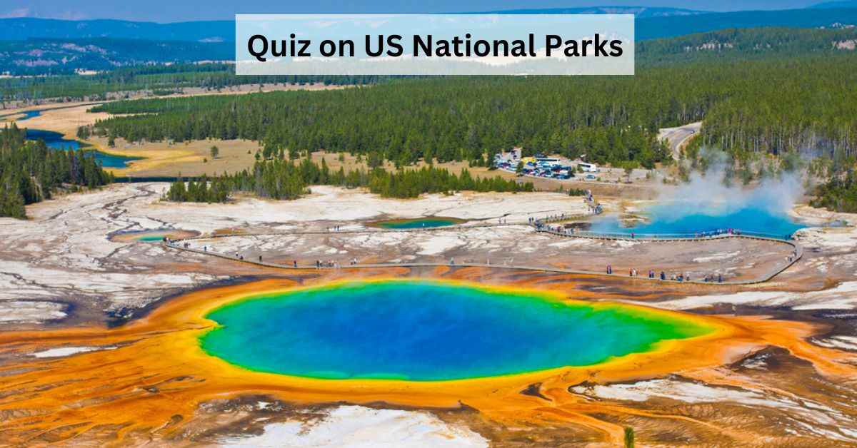 GK Quiz On National Parks Of The US: Can You Ace This National Parks ...