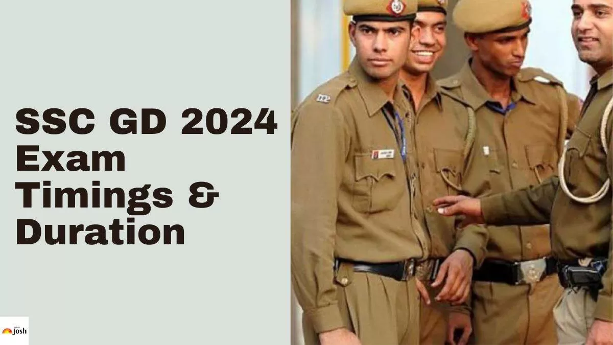 Check the SSC GD Constable Exam Timings & Duration here.