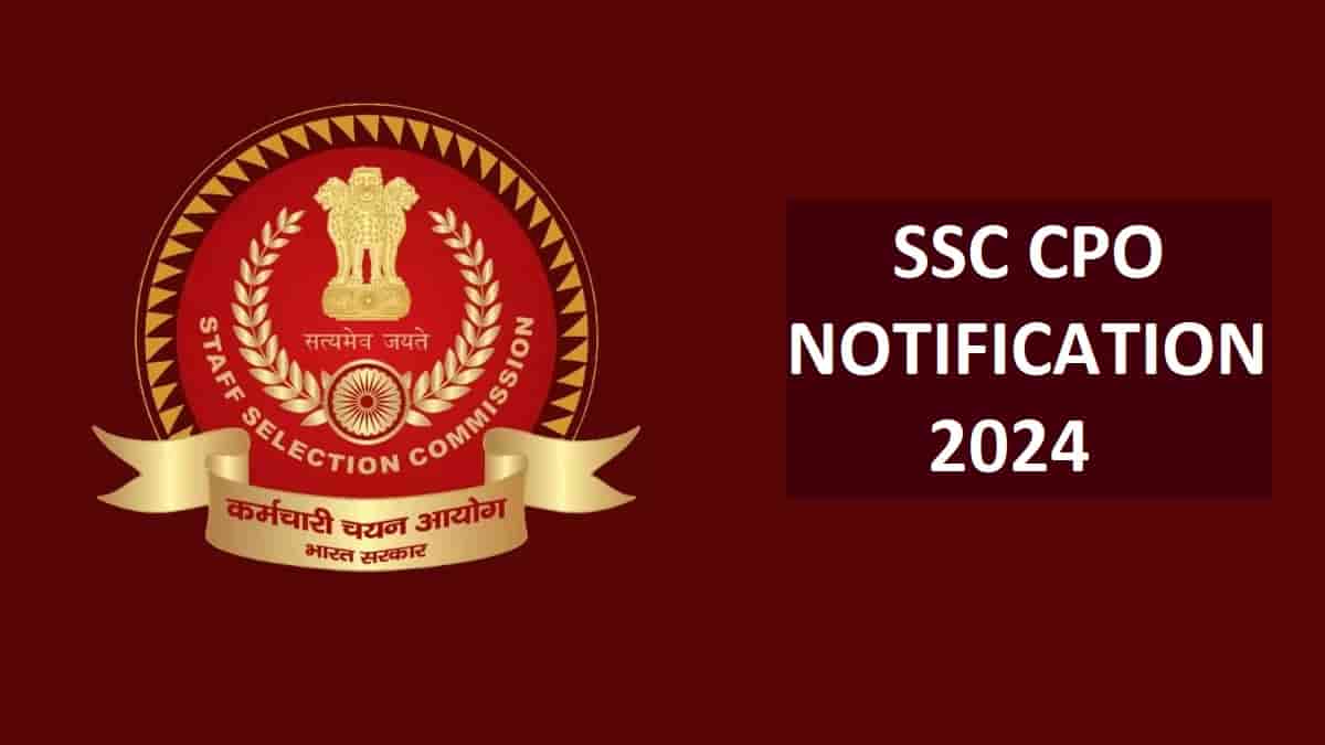 SSC CPO Notification 2025 Soon Check Exam Date, Eligibility and Other