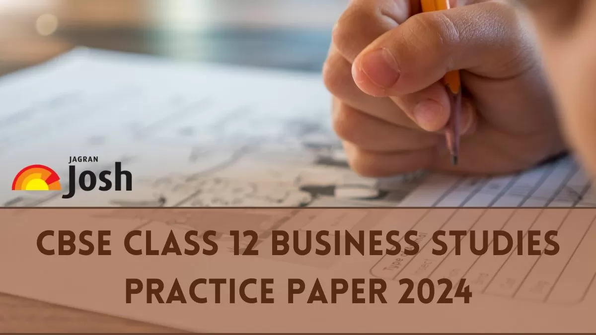 Get here CBSE Class 12 Business Studies Practice Paper with Solution for Board Exam 2024