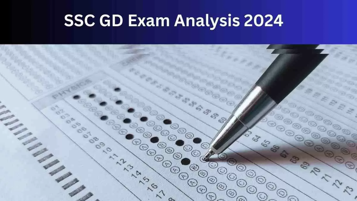 SSC GD Exam Analysis 2024: जानें कैसा आया एसएससी जीडी परीक्षा का पेपर 