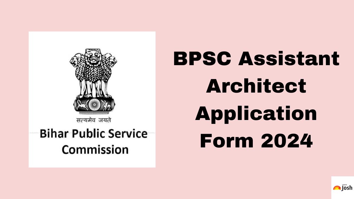 BPSC Assistant Architect Online Form 2024: Application Begun For 106 ...