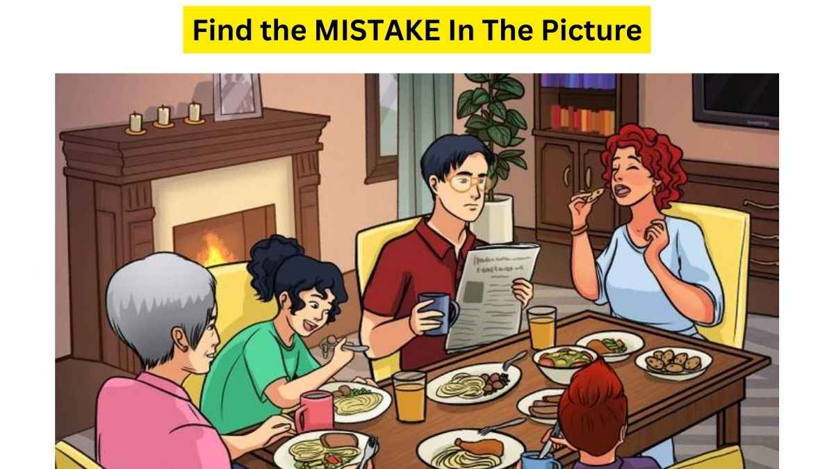 Identify The Mistake In This Head-Hurting Puzzle Picture Of Family Dinner. 19 Seconds Left!