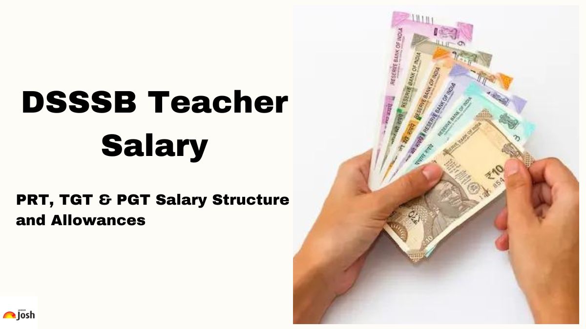 DSSSB Teacher Salary 2024 For PGT, TGT, PRT Pay Scale, Allowances, and