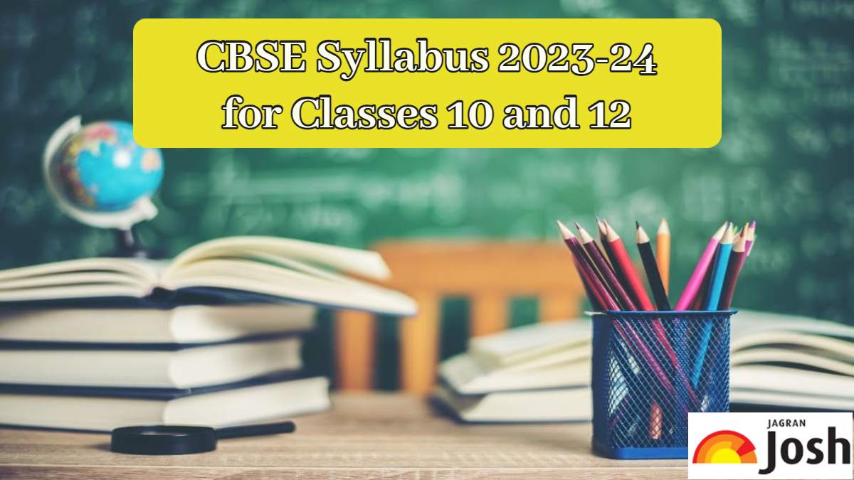 CBSE Syllabus for Board Exam 2024 Download Class 10, 12 Curriculum in PDF