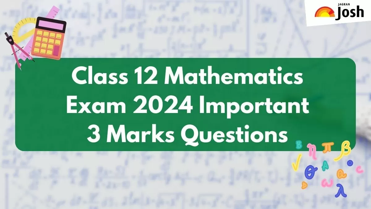 Get here list of three marks questions for CBSE Class 12 Maths subject