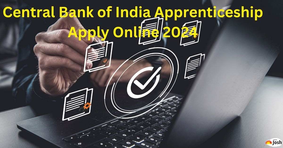 Central Bank of India Apprenticeship Apply Online 2024 Link, Registration Begun at Link centralbankofindia.co.in