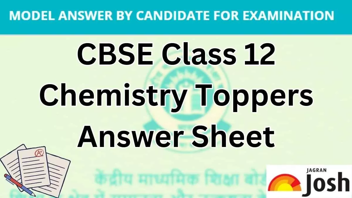 Download Here Class 12 Chemistry Answer Sheet by CBSE Topper