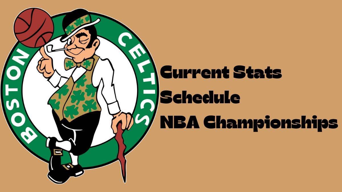 Boston Celtics: Current Stats, Schedule, NBA Championships And More