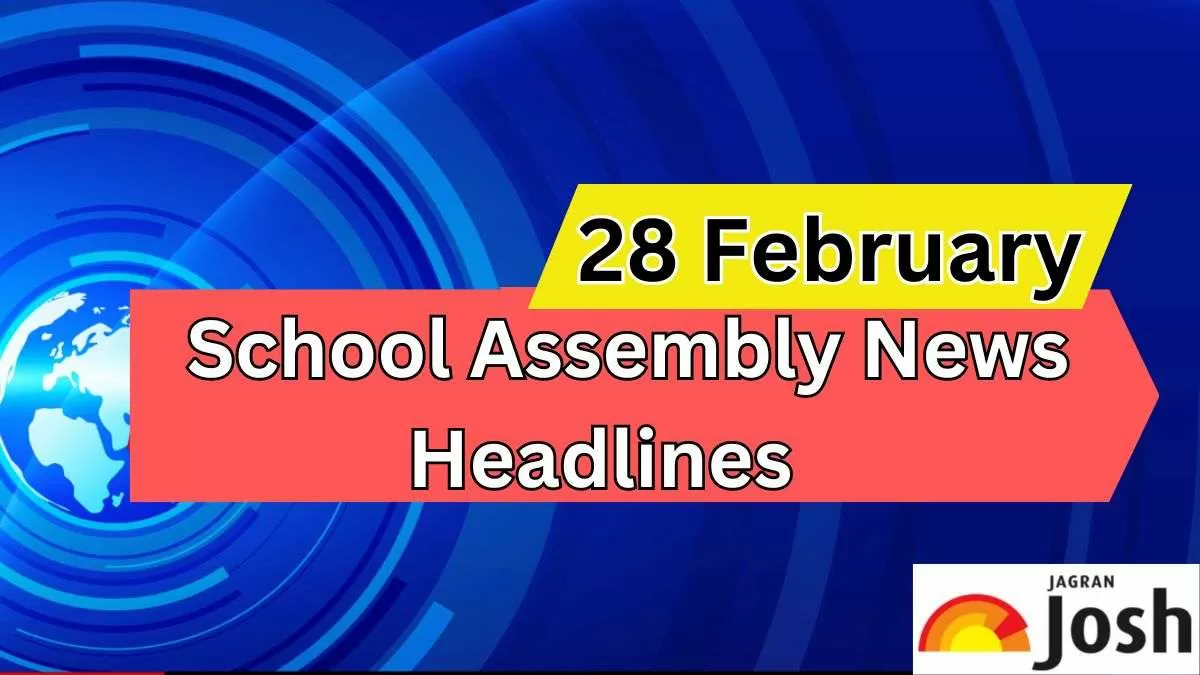 Get here today’s and tomorrow news headlines in English for School Assembly