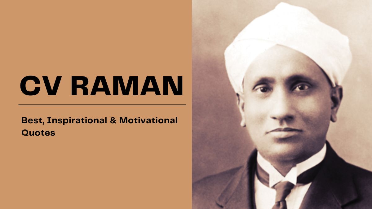 Cv Raman Quotes: Best, Famous, And Success Quotes By Sir Chandrasekhara 