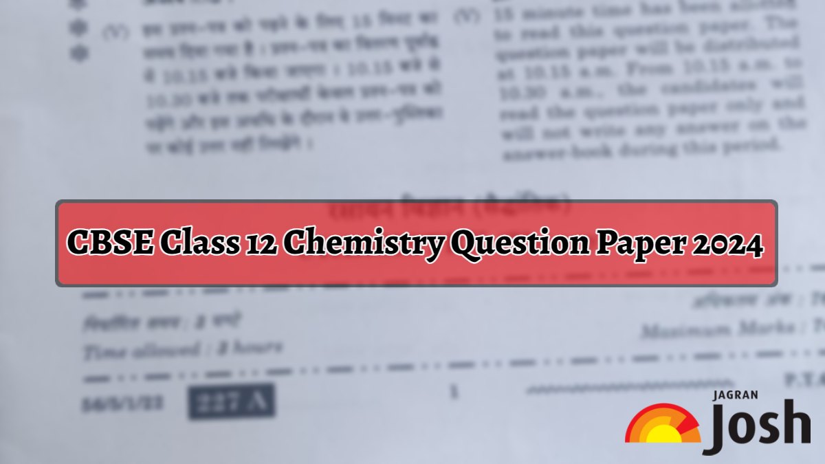 CBSE Class 12 Chemistry Question Paper 2024 PDF with Answer Key (All Sets)