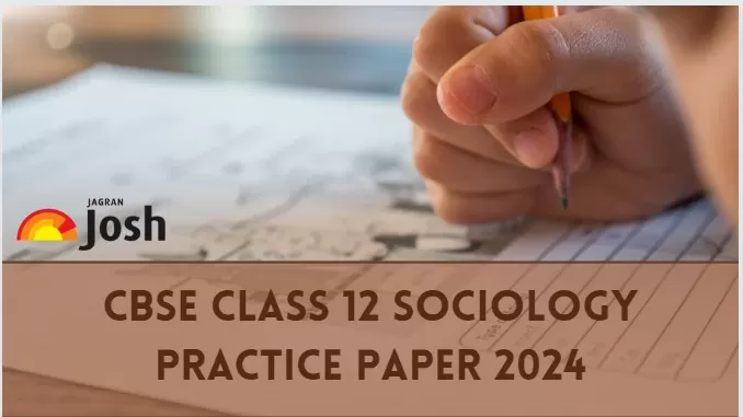Get here CBSE Class 12 Sociology Practice Paper PDF